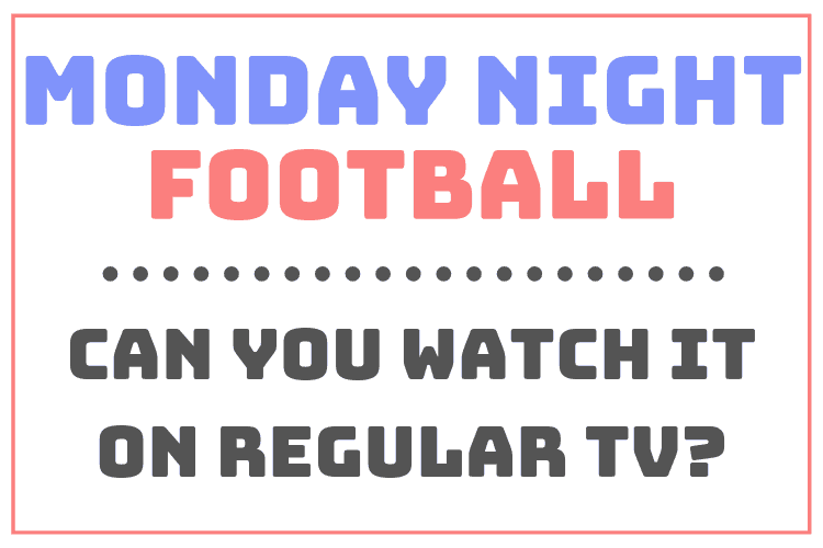 How to watch Monday Night Football For Free : What channel is MNF