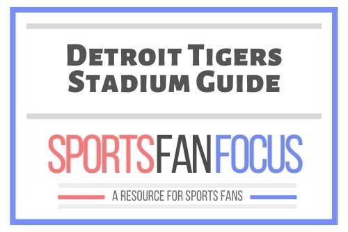 Detroit Tigers Comerica Park Stadium Fan Guide for Visitors – Sports ...