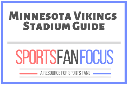 US Bank Stadium Fan Guide [Minnesota Vikings] – Sports Fan Focus