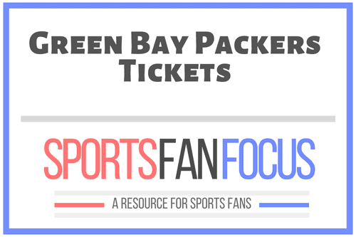 How To Buy Green Bay Packers Tickets [Discussing Options] – Sports Fan Focus